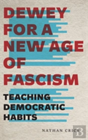 Dewey For A New Age Of Fascism