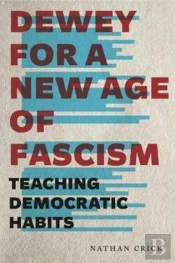 Dewey For A New Age Of Fascism