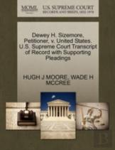 Dewey H. Sizemore, Petitioner, V. United States. U.S. Supreme Court Transcript Of Record With Supporting Pleadings