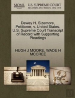 Bertrand.pt - Dewey H. Sizemore, Petitioner, V. United States. U.S. Supreme Court Transcript Of Record With Supporting Pleadings