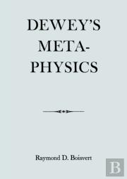 Dewey'S Metaphysics