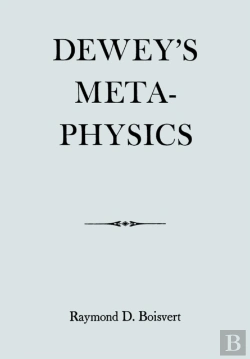 Bertrand.pt - Dewey'S Metaphysics