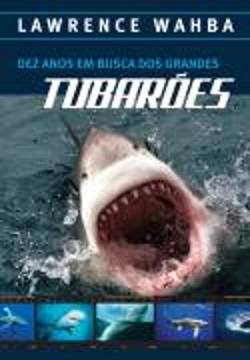 Bertrand.pt - Dez Anos em Busca dos Grandes Tubarões