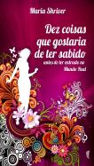 Dez Coisas que Gostaria de Ter Sabido