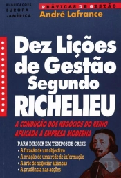 Dez Lições de Gestão Segundo Richelieu