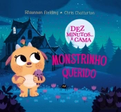 Dez Minutos… e Cama, Monstrinho Querido