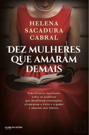 Dez Mulheres que Amaram Demais