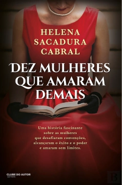 Bertrand.pt - Dez Mulheres que Amaram Demais