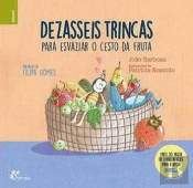 Dezasseis Trincas para Esvaziar o Cesto da Fruta