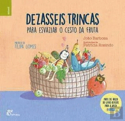 Bertrand.pt - Dezasseis Trincas para Esvaziar o Cesto da Fruta