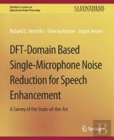 Dft-Domain Based Single-Microphone Noise Reduction For Speech Enhancement