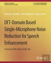 Dft-Domain Based Single-Microphone Noise Reduction For Speech Enhancement