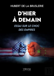 D'Hier À Demain : Essai Sur Le Choc Des Empires