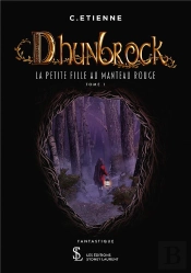 Dhunbrock  Tome 1 - La Petite Fille Au Manteau Rouge