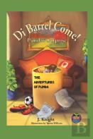 Di Barrel Come!