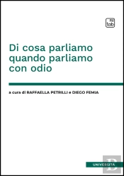 Di Cosa Parliamo Quando Parliamo Con Odio