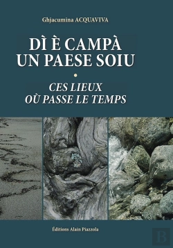 Bertrand.pt - Dì È Campà Un Paese Soiu ; Ces Lieux Où Passe Le Temps