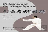 Di Guoyong On Xingyiquan Volume I Foundations