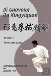 Di Guoyong On Xingyiquan Volume Ii Forms And Ideas