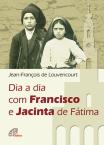 Dia a Dia com Francisco e Jacinta de Fátima
