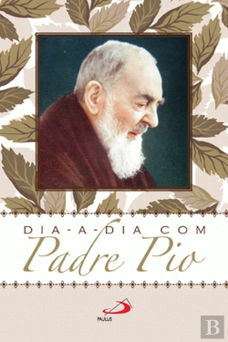 Bertrand.pt - Dia a Dia com Padre Pio