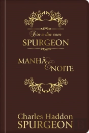 Dia a Dia com Spurgeon - Manhã e Noite
