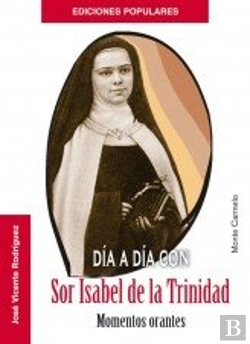 Bertrand.pt - Día A Día Con Sor Isabel De La Trinidad.