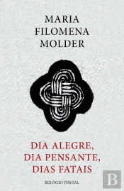 Dia Alegre, Dia Pensante, Dias Fatais