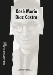 Día Das Letras Galegas 2014. Xosé María Díaz Castro