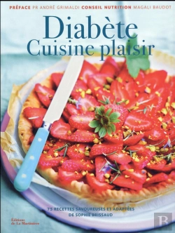 Bertrand.pt - Diabete Cuisine Plaisir. 75 Recettes Savoureuses Et Adaptees