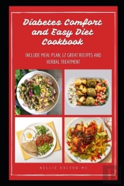 Diabetes Comfort And Easy Diet Cookbook