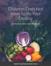 Diabetes Does Not Have To Be Your Destiny