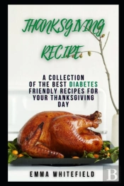 Diabetes Friendly Recipes For Your Thanksgiving