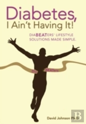 Diabetes, I Ain'T Having It!