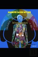Diabetes Saved My Life