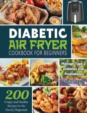 Diabetic Air Fryer Cookbook For Beginners