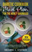 Diabetic Cookbook And Meal Plan For The Newly Diagnosed