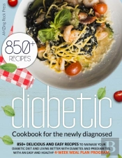 Diabetic Cookbook For The Newly Diagnosed