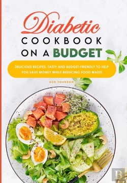 Bertrand.pt - Diabetic Cookbook On A Budget:  Deliciou