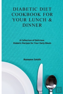 Bertrand.pt - Diabetic Diet Cookbook For Your Lunch &Amp; Dinner
