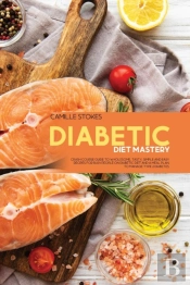 Diabetic Diet Mastery