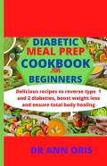 Diabetic Meal Prep Cookbook For Beginners