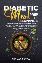 Diabetic Meal Prep For Beginners: Simple