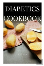 Diabetics Cookbook For Newly Diagonised