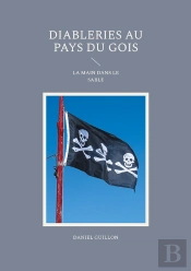Diableries Au Pays Du Gois : La Main Dans Le Sable