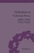 Diabolism In Colonial Peru, 1560â€“1750