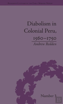 Bertrand.pt - Diabolism In Colonial Peru, 1560â€“1750