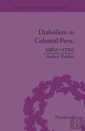 Diabolism In Colonial Peru, 1560â€“1750