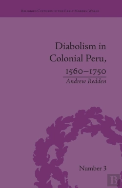 Bertrand.pt - Diabolism In Colonial Peru, 1560â€“1750