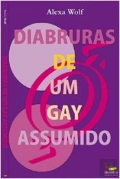Diabruras de um Gay Assumido
